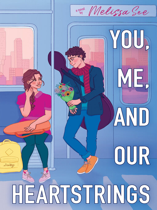 Title details for You, Me, and Our Heartstrings by Melissa See - Available